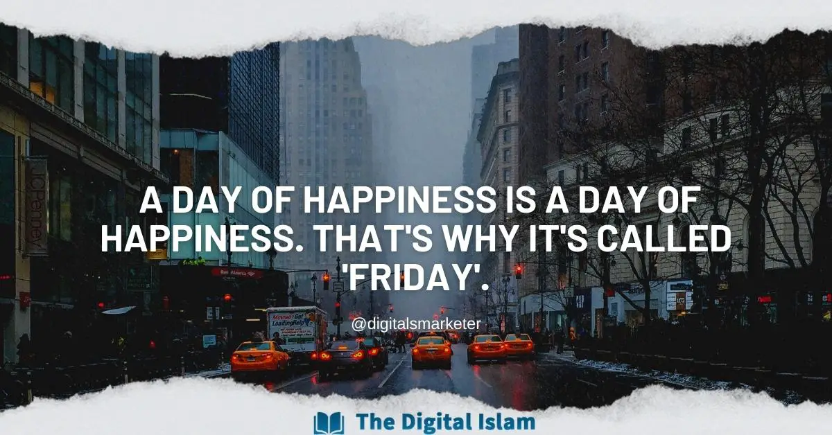 Day of Happiness is called friday
